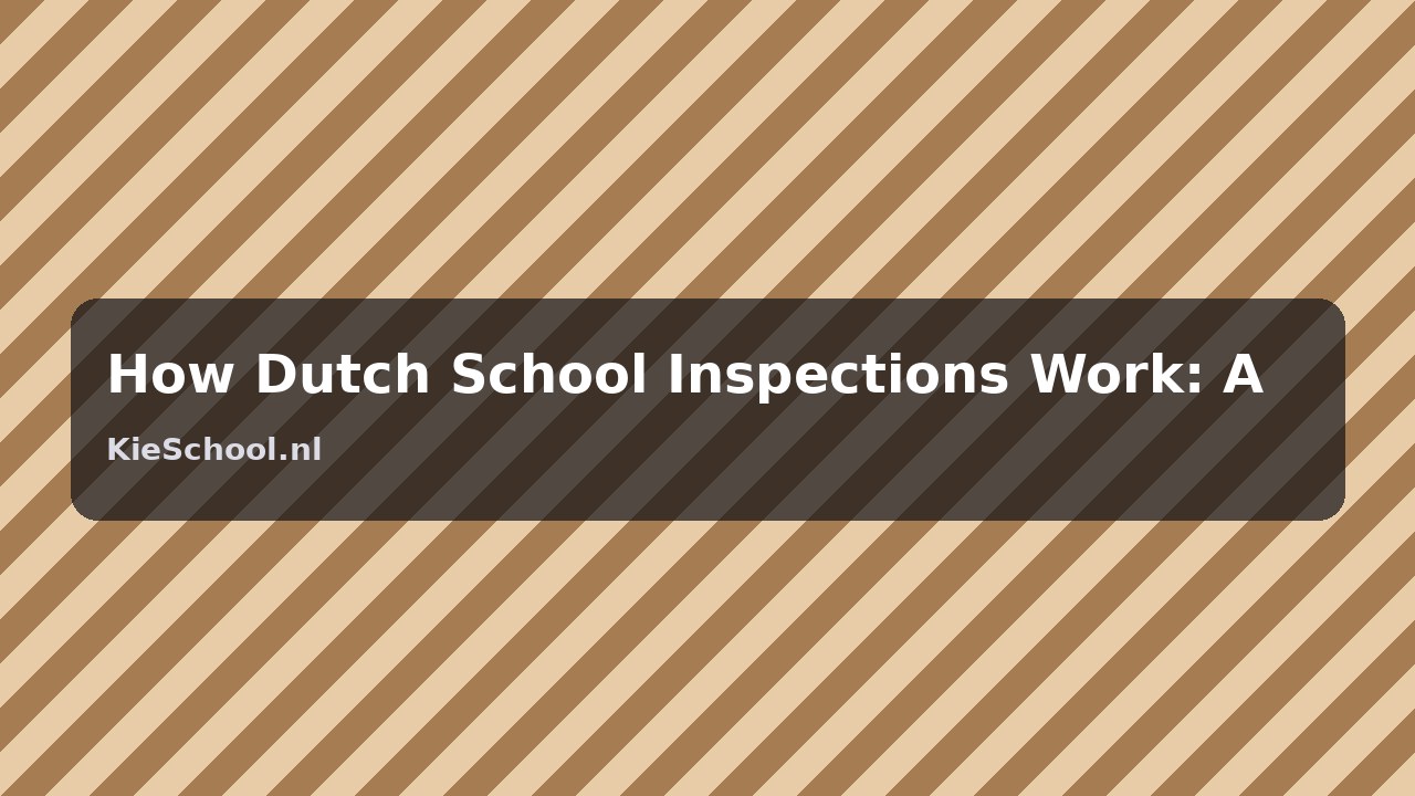 Hoe werken schoolinspecties in Nederland: Een gids voor ouders